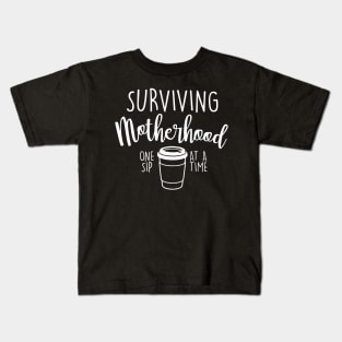 Surviving Motherhood One Sip At A Time Coffee Lover Funny Mother's Day Gift For Mom Mama Mommy Kids T-Shirt